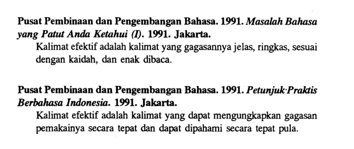 Potongan halaman 7 buku Panduan Pustaka Kalimat Efektif Bahasa Indonesia yang memuat dua definisi dari terbitan Pusat Pembinaan dan Pengembangan Bahasa tahun 1991: kalimat yang gagasannya jelas, ringkas, sesuai dengan kaidah, dan enak dibaca, serta kalimat yang dapat mengungkapkan gagasan pemakainya secara tepat dan dapat dipahami secara tepat pula